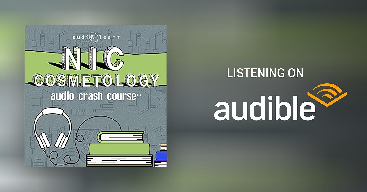 NIC Cosmetology Audio Crash Course Audiobook by AudioLearn Content Team